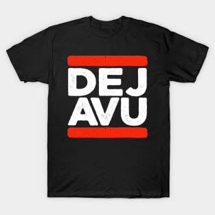 Deja Vu T-Shirt